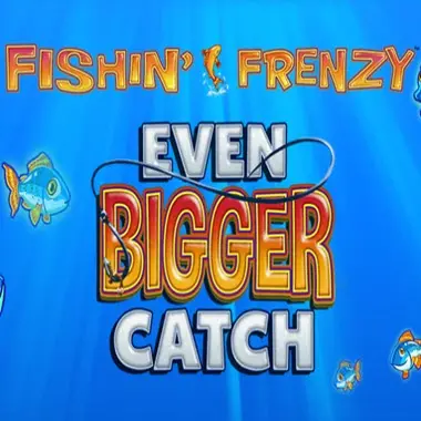 Revisão da Caça-Níqueis Fishin’ Frenzy Even Bigger Catch